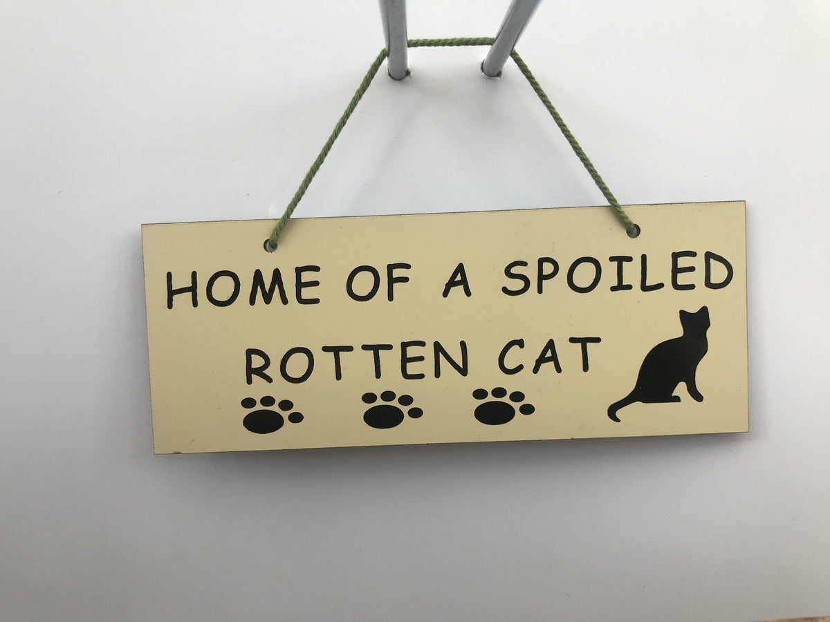 Home of a spoiled rotten cat Gifts www.HouseSign.co.uk