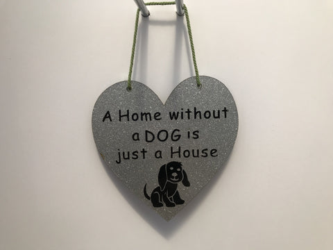 A Home without a DOG is just a House Gifts www.HouseSign.co.uk 