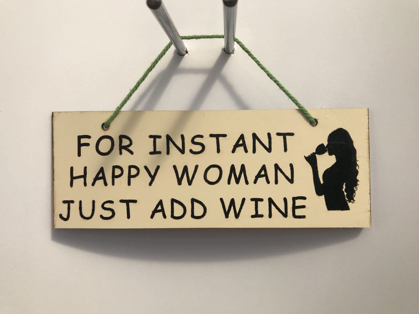 For instant happy woman just add wine Gifts www.HouseSign.co.uk