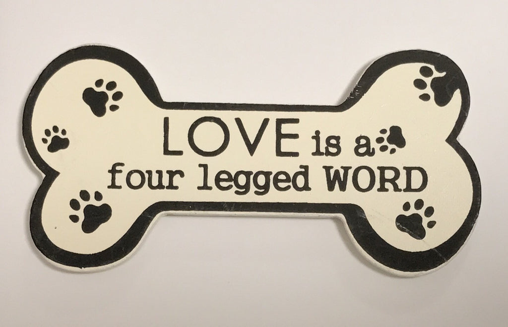 Love is a four legged WORD Magnet Sign