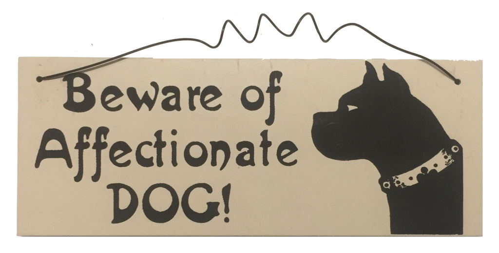 Beware of Affectionate DOG Gifts www.HouseSign.uk 