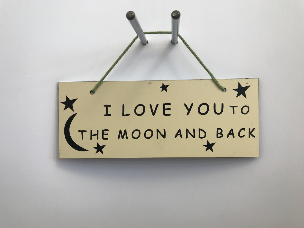 I love you to the moon and back Gifts www.HouseSign.co.uk 