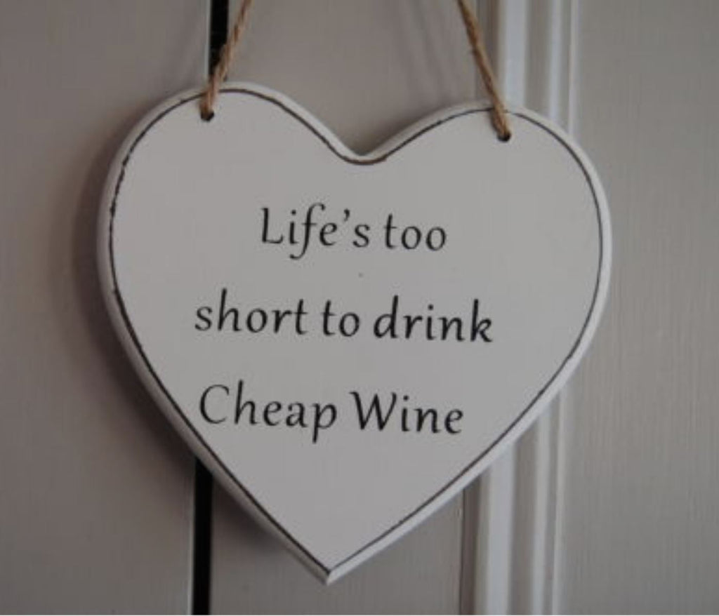 Life's too short to drink Cheap Wine Gifts www.HouseSign.uk 