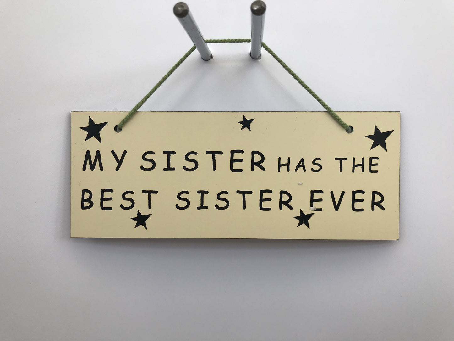 MY SISTER HAS THE BEST SISTER EVER Gifts www.HouseSign.co.uk 
