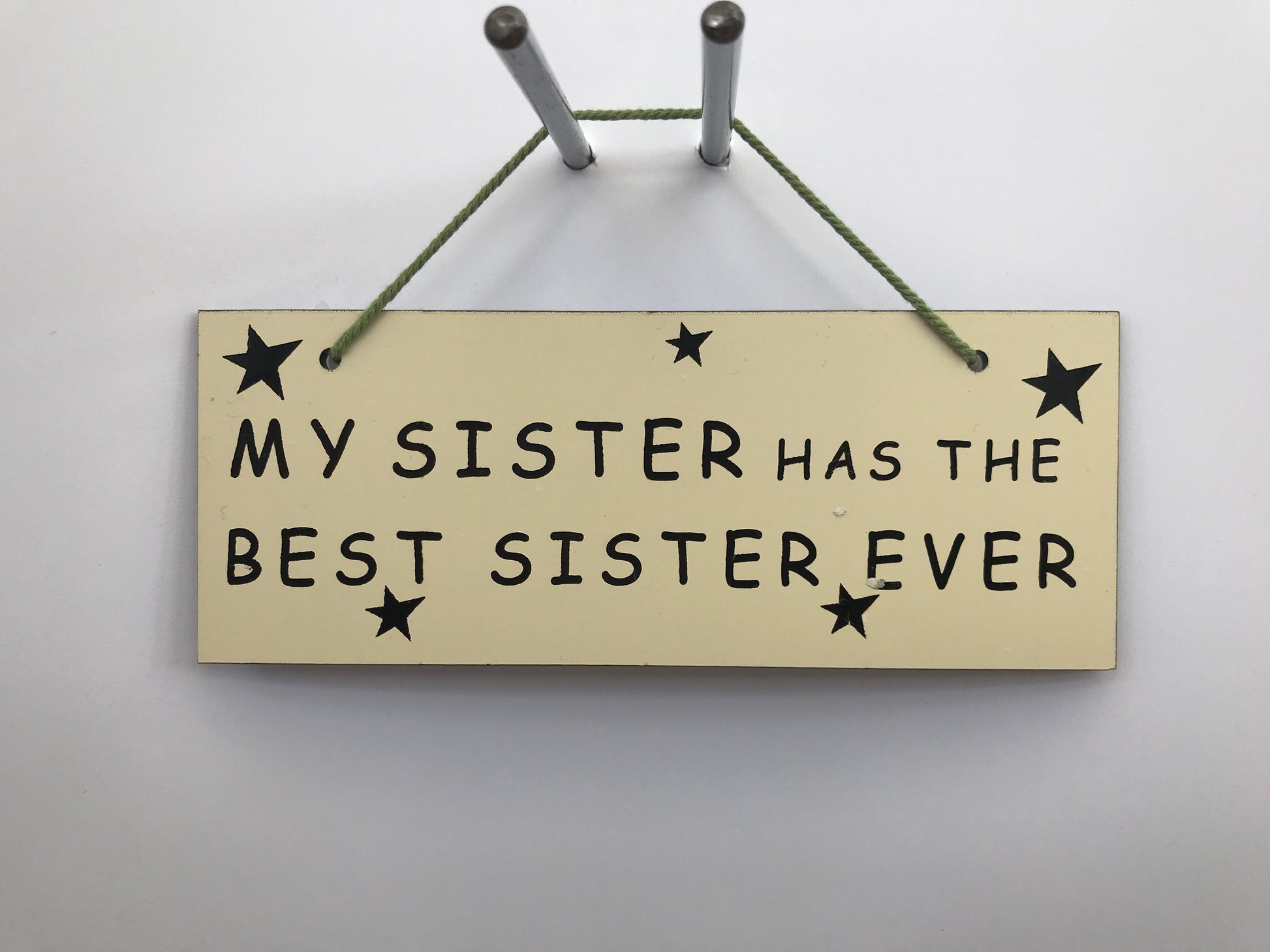 MY SISTER HAS THE BEST SISTER EVER Gifts www.HouseSign.co.uk 