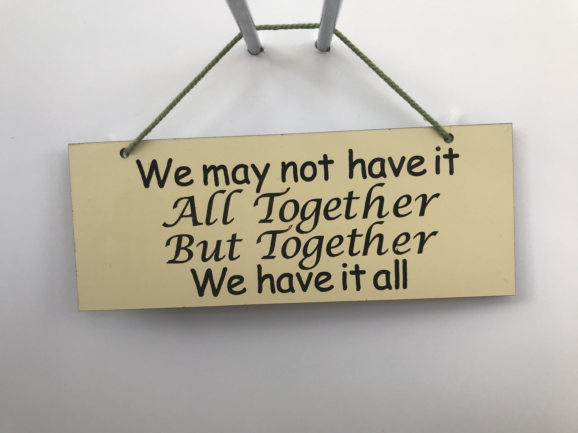 We may not have it all Gifts www.HouseSign.co.uk 